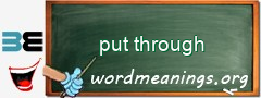 WordMeaning blackboard for put through